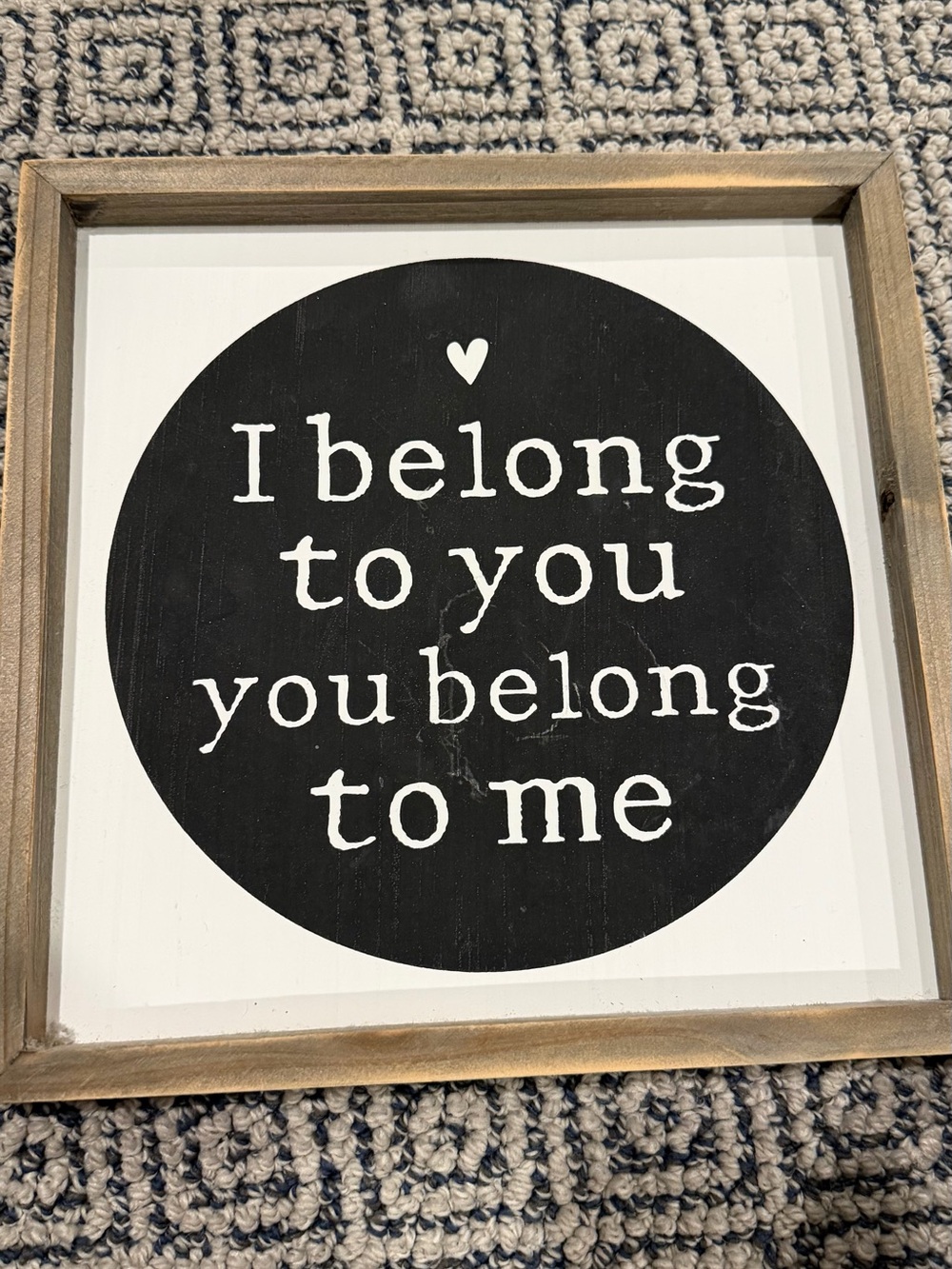 I Belong To You Framed Sign - Black & White